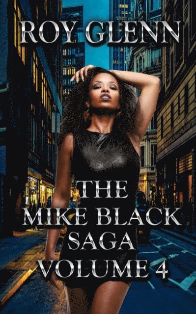 Roy Glenn - Mike Black Saga Volume 4, E-bok