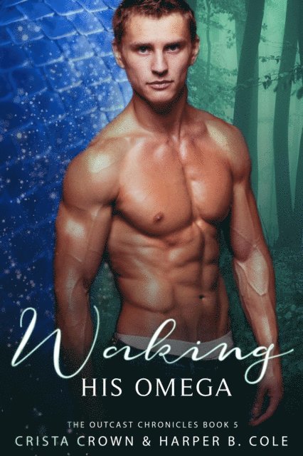 Harper B. Cole, Crista Crown - Waking His Omega, E-bok