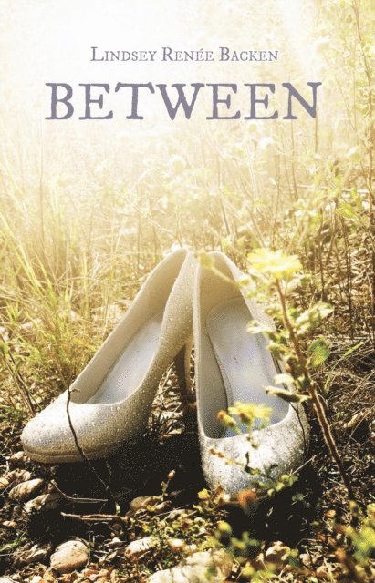 Lindsey Renee Backen - Between, E-bok