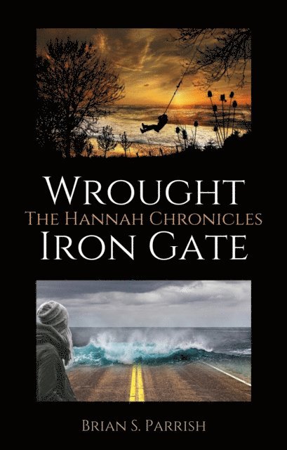Brian S. Parrish - Wrought Iron Gate: The Hannah Chronicles, E-bok. Tillgänglighet: Lägg i varukorg