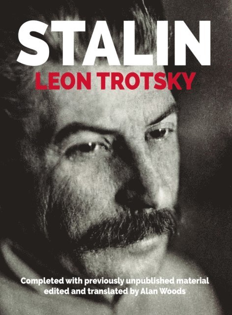 Leon Trotsky - Stalin: an Appraisal of the Man and His Influence, E-bok