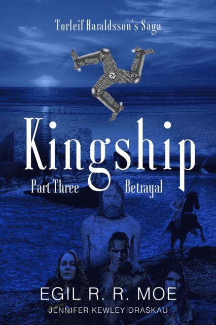 Egil R. R. Moe - Kingship Betrayal, E-bok