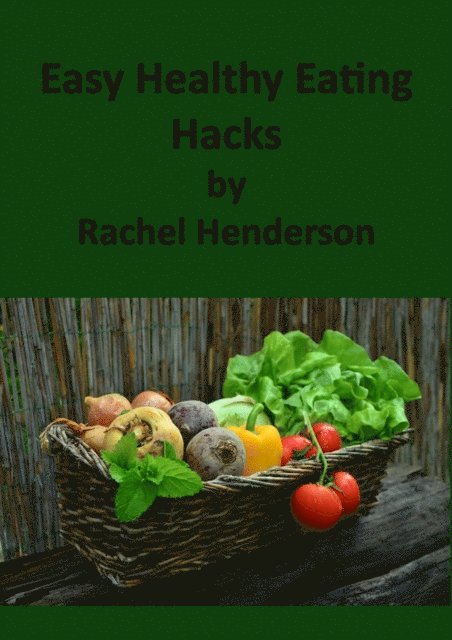 Rachel Henderson - Easy Healthy Eating Hacks, E-bok. Tillgänglighet: Lägg i varukorg