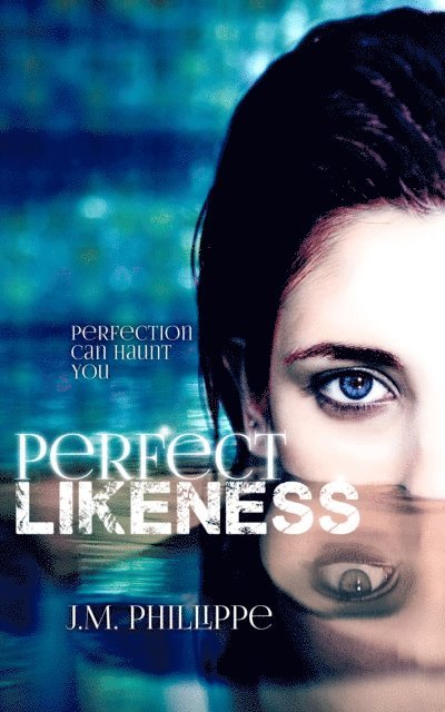 J.M. Phillippe - Perfect Likeness, E-bok