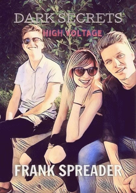 Frank Spreader - Dark Secrets VI: High Voltage, E-bok