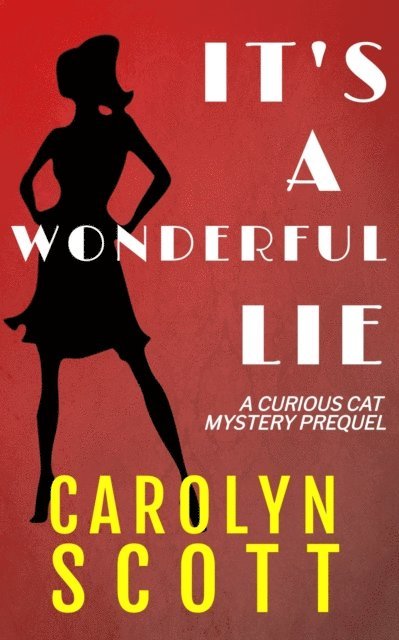 Carolyn Scott - It's a Wonderful Lie: A Curious Cat Mystery Prequel, E-bok. Tillgänglighet: Lägg i varukorg