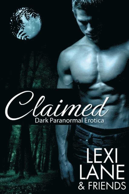 Lexi Lane - Claimed, E-bok