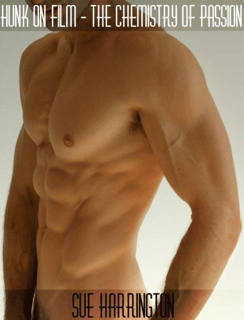 Sue Harrington - Hunk on Film - The Chemistry of Passion, E-bok
