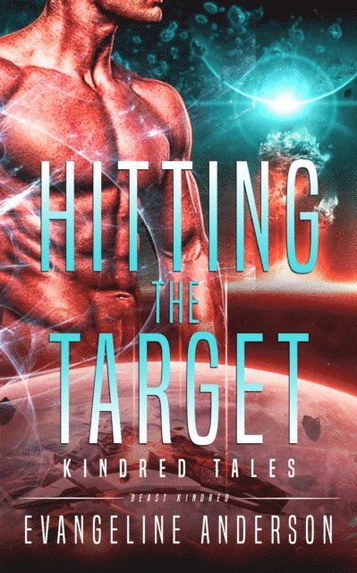 Evangeline Anderson - Hitting the Target...Book 14 in the Kindred Tales Series, E-bok
