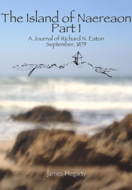 James Hegarty - Island of Naereaon - Part 1, E-bok