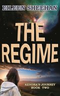 Regime:  Book 2 of Kendra's Journey