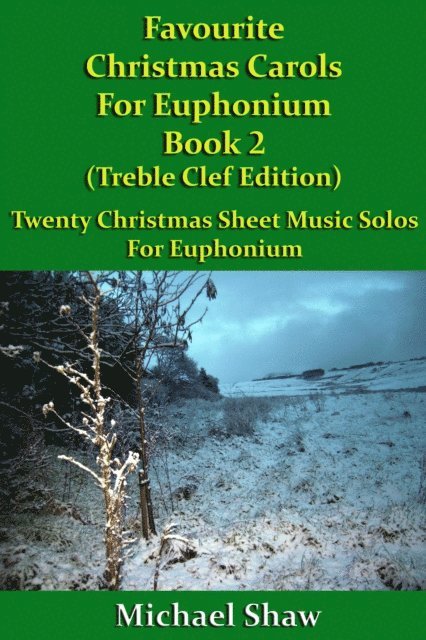 Michael Shaw - Favourite Christmas Carols For Euphonium Book 2 Treble Clef Edition, E-bok