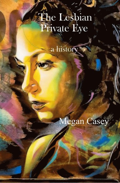 Lesbian Private Eye: A History