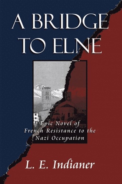 L. E. Indianer - Bridge To Elne, E-bok