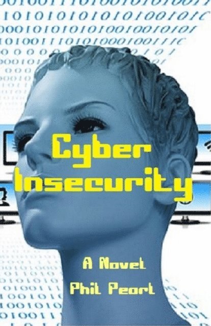 Phil Pearl - Cyber Insecurity, E-bok. Tillgänglighet: Lägg i varukorg