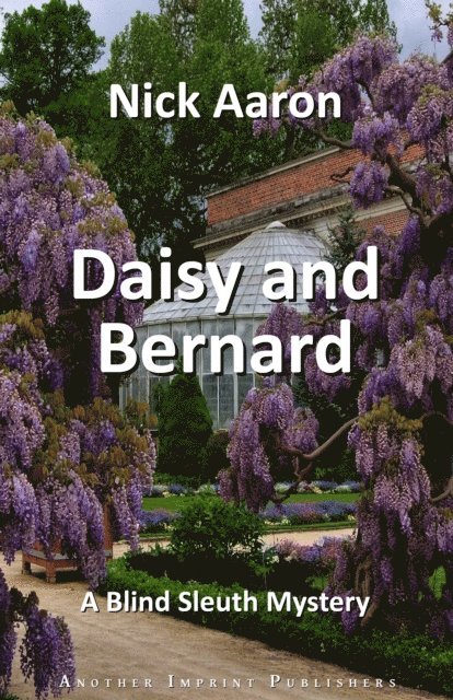 Nick Aaron - Daisy and Bernard (The Blind Sleuth Mysteries Book 11), E-bok