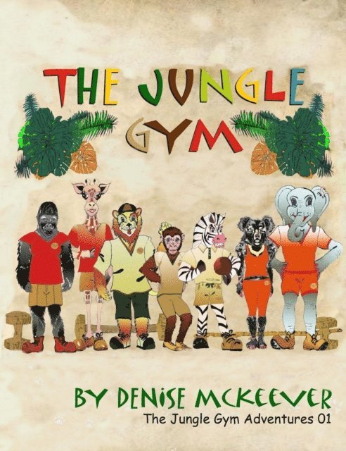 Denise McKeever - Jungle Gym, E-bok. Tillgänglighet: Lägg i varukorg