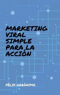 Marketing Viral Simple para la Accion