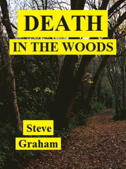 Steve Graham - Death In The Woods, E-bok