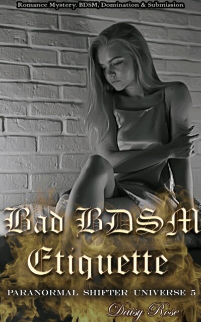 Daisy Rose - Paranormal Shifter Universe 5: Bad BDSM Etiquette, E-bok. Tillgänglighet: Lägg i varukorg