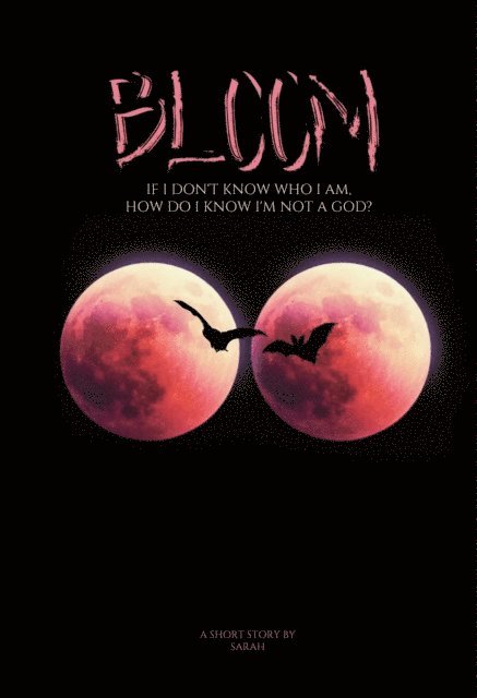Sarah - Bloom (If I Don't Know Who I Am, How Do I Know I'm Not a God?), E-bok