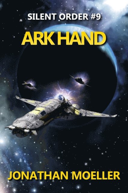 Jonathan Moeller - Silent Order: Ark Hand, E-bok