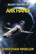 Silent Order: Ark Hand