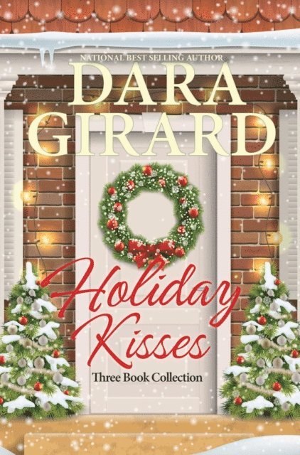 Dara Girard - Holiday Kisses: Three Book Collection, E-bok. Tillgänglighet: Lägg i varukorg