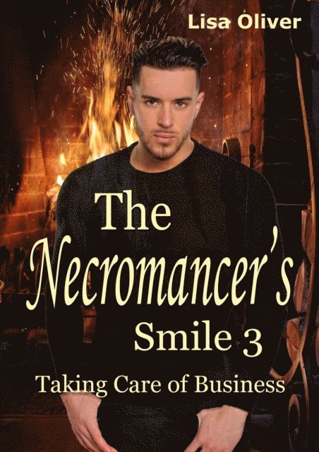 Lisa Oliver - Necromancer's Smile #3: Taking Care of Business, E-bok
