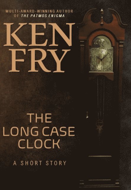 Ken Fry - Long Case Clock: A Short Story, E-bok. Tillgänglighet: Lägg i varukorg