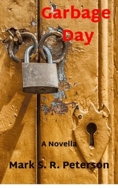 Mark S. R. Peterson - Garbage Day: A Novella, E-bok. Tillgänglighet: Lägg i varukorg