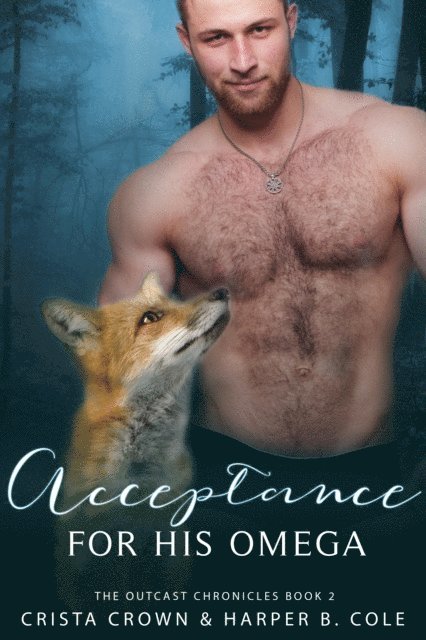 Harper B. Cole, Crista Crown - Acceptance For His Omega, E-bok