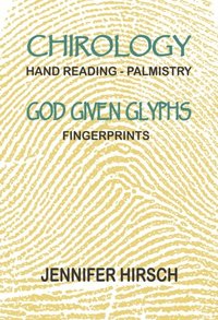 Chirology Hand Reading Palmistry - God Given Glyphs - Fingerprints