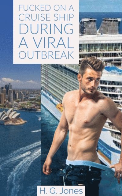 HG Jones - Fucked On A Cruise Ship During A Viral Outbreak, E-bok