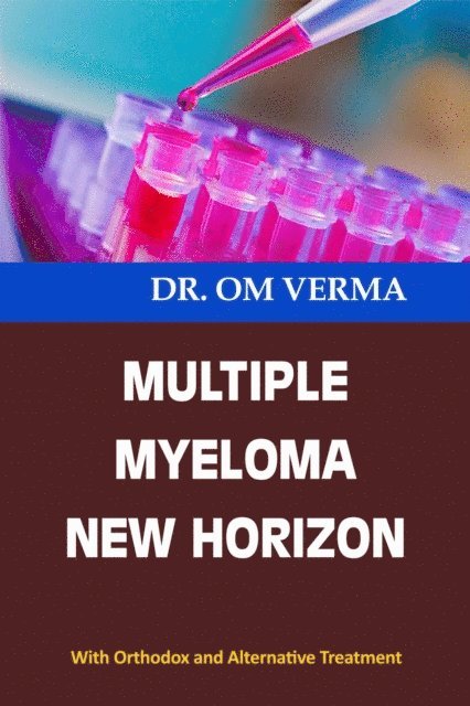 Dr O P Verma - Multiple Myeloma New Horizon, E-bok. Tillgänglighet: Lägg i varukorg