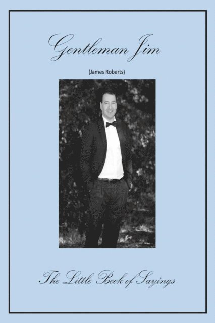 James (Gentleman Jim) Roberts - Little Book Of Sayings, E-bok. Tillgänglighet: Lägg i varukorg