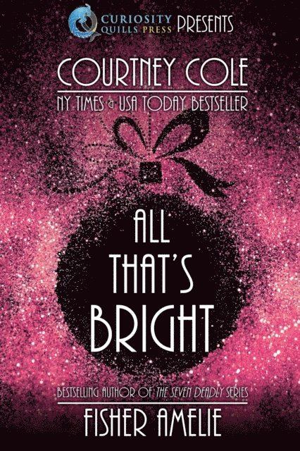 Courtney Cole - All That's Bright: A Romantic Holiday Collection, E-bok