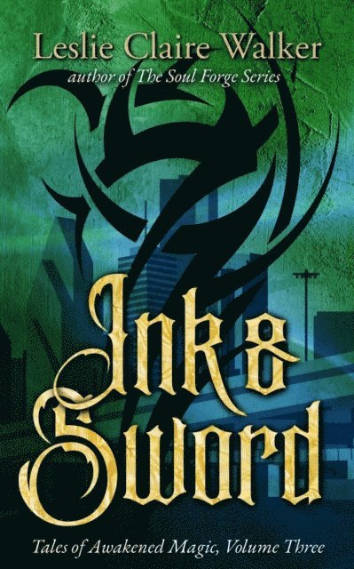 Ink & Sword: Tales of Awakened Magic Volume 3
