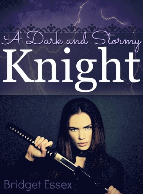 Bridget Essex - Dark and Stormy Knight, E-bok
