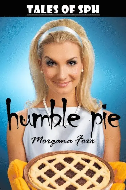 Morgana Foxx - Tales of SPH: Humble Pie, E-bok. Tillgänglighet: Lägg i varukorg