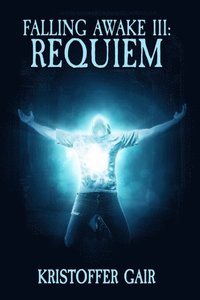 Falling Awake 3: Requiem