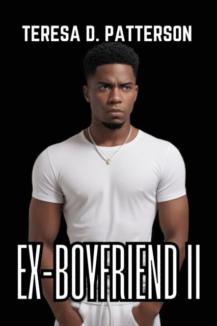 Teresa D. Patterson - Ex-boyfriend 2, E-bok