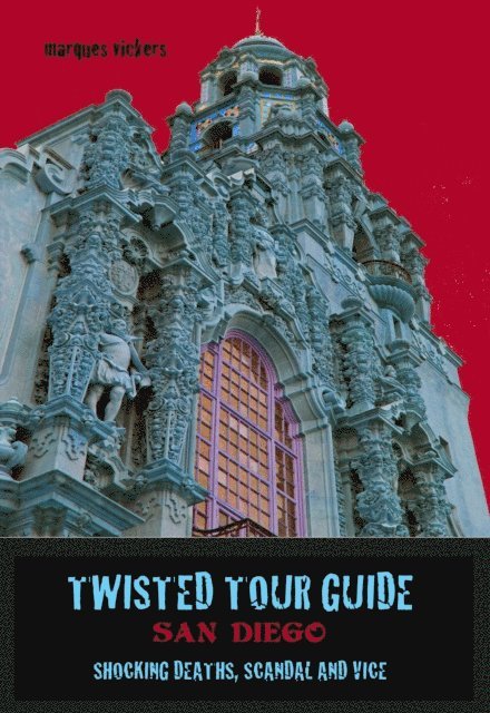 Marques Vickers - Twisted Tour Guide San Diego, E-bok. Tillgänglighet: Lägg i varukorg