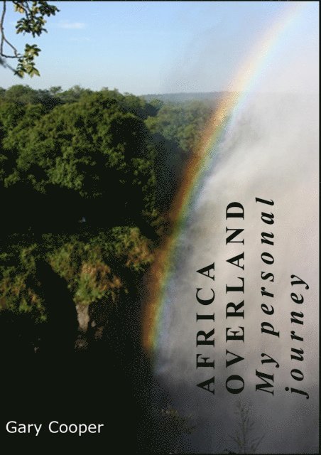 Gary Cooper - Africa Overland My Personal Journey, E-bok