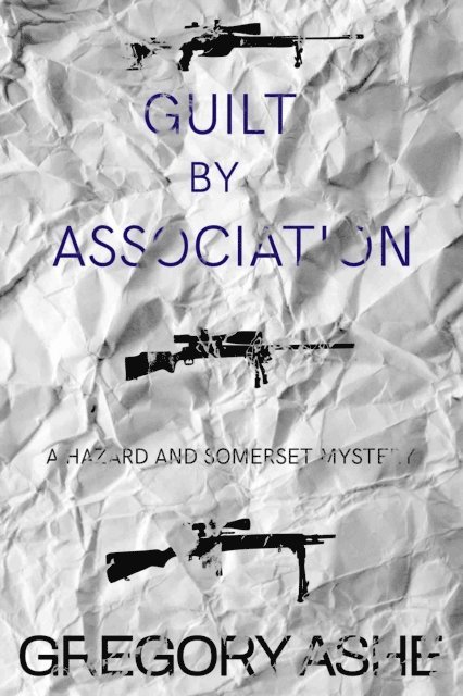 Gregory Ashe - Guilt by Association, E-bok. Tillgänglighet: Lägg i varukorg