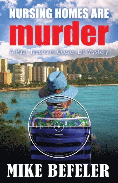 Mike Befeler - Nursing Homes Are Murder, E-bok