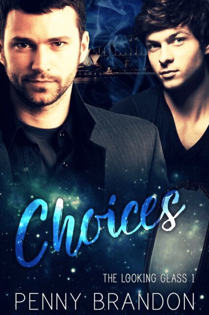 Penny Brandon - Choices (The Looking Glass 1), E-bok