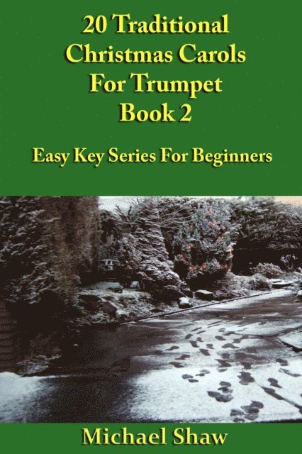 Michael Shaw - 20 Traditional Christmas Carols For Trumpet - Book 2, E-bok