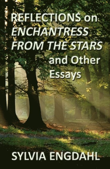 Sylvia Engdahl - Reflections on Enchantress from the Stars and Other Essays, E-bok