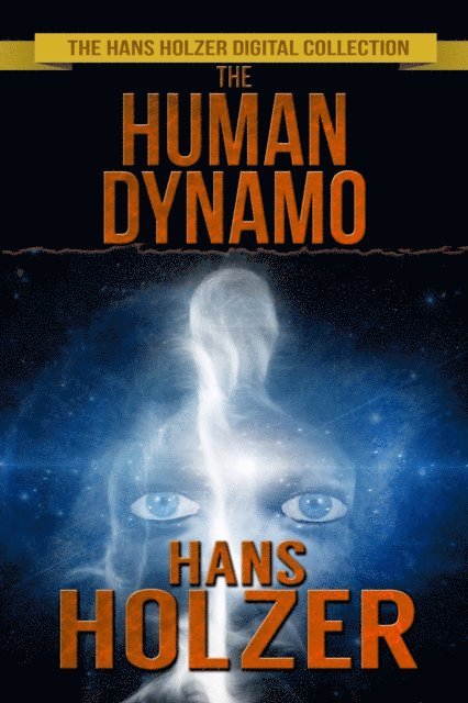Hans Holzer - Human Dynamo, E-bok